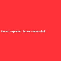Hervorragender Marmor-Handschuh