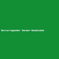Hervorragender Marmor-Handschuh