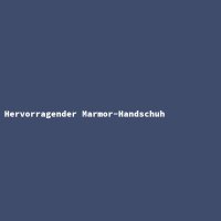 Hervorragender Marmor-Handschuh