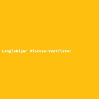 Langlebiger Viscose-Ventilator