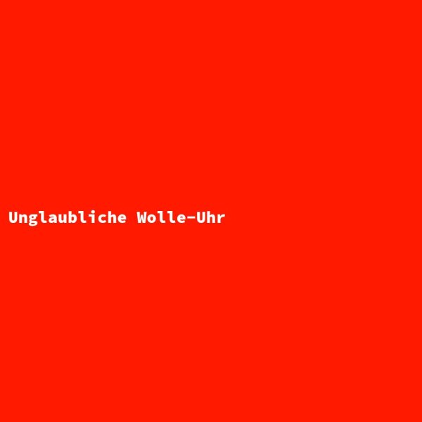 Unglaubliche Wolle-Uhr
