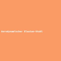 Aerodynamischer Elastan-Stuhl