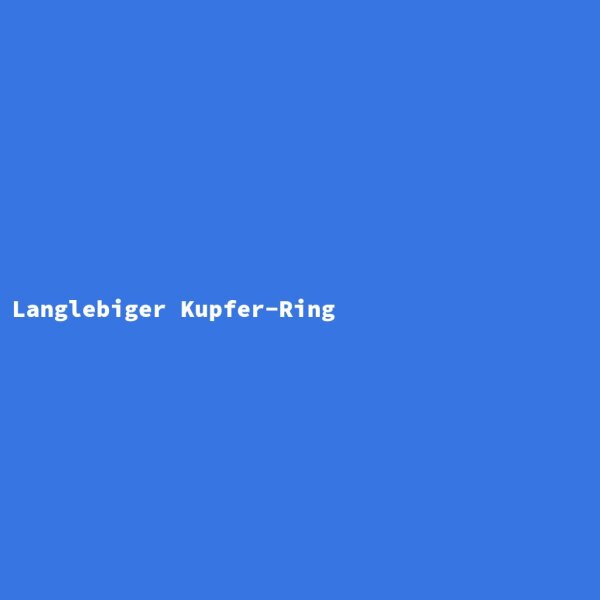 Langlebiger Kupfer-Ring
