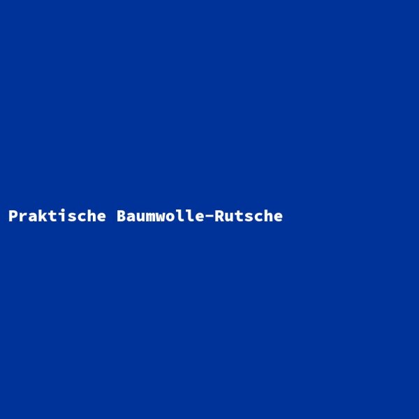 Praktische Baumwolle-Rutsche