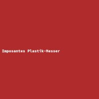 Imposantes Plastik-Messer
