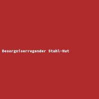 Besorgniserregender Stahl-Hut